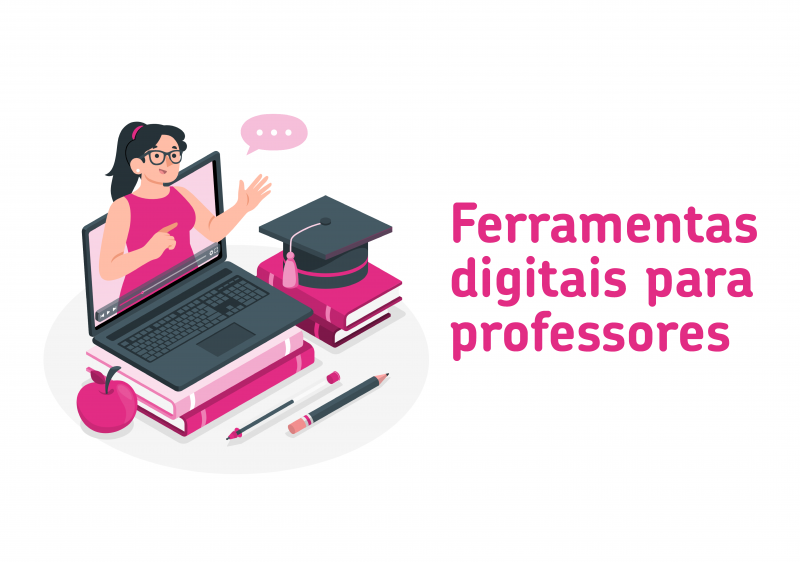 Ferramentas digitais para professores: conheça 4 ótimas opções!