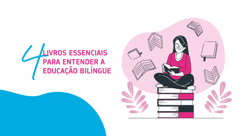 4 livros sobre educação bilíngue para educadores